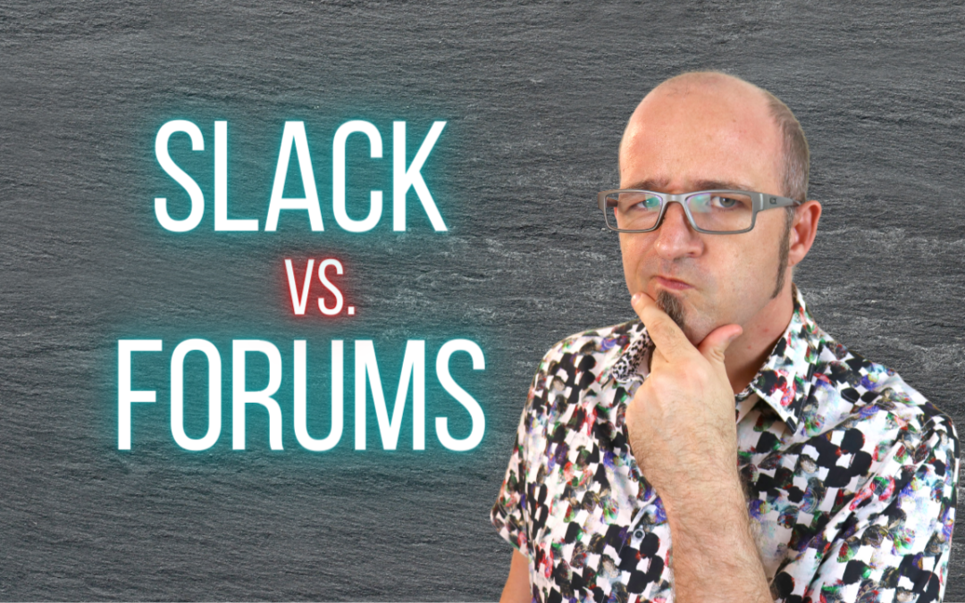 Slack vs. Forums: How to Choose